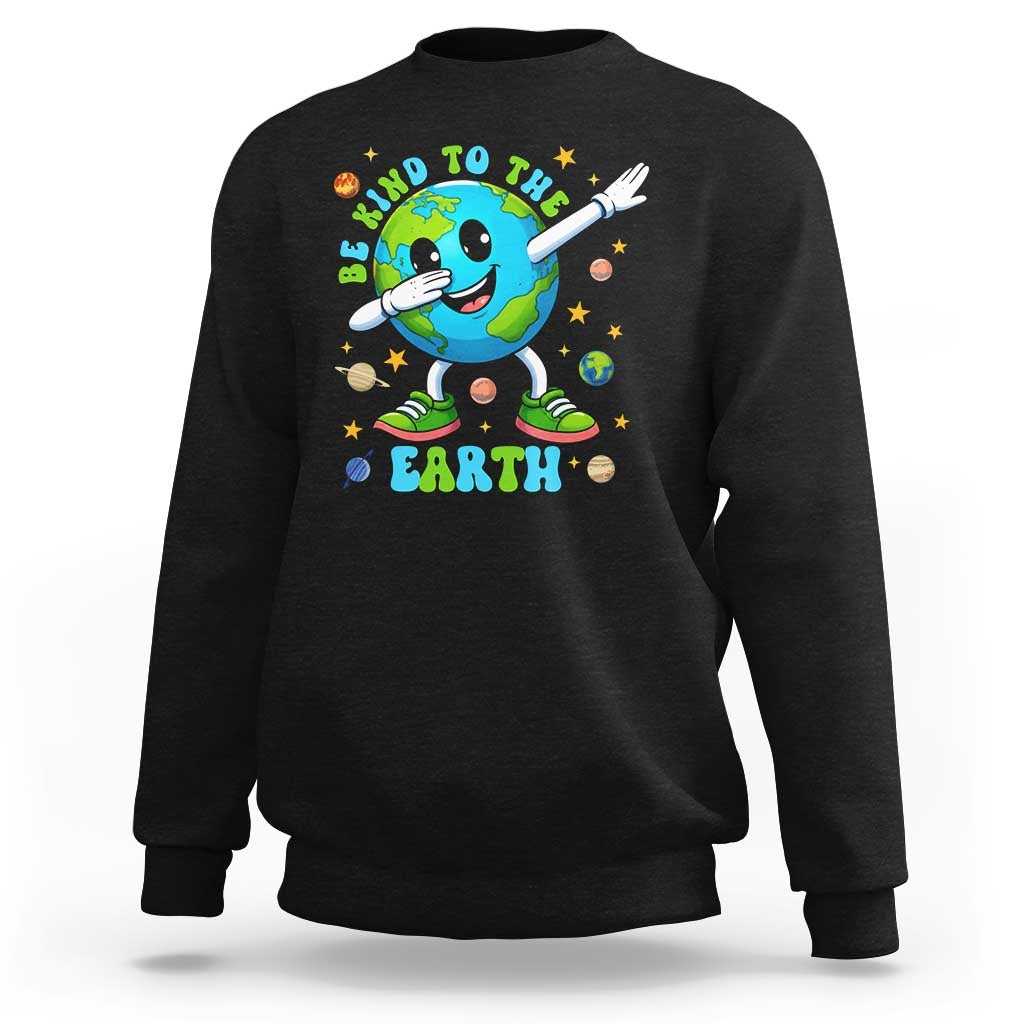 Be Kind To The Earth Sweatshirt Cute Environmental Awareness Earth Day