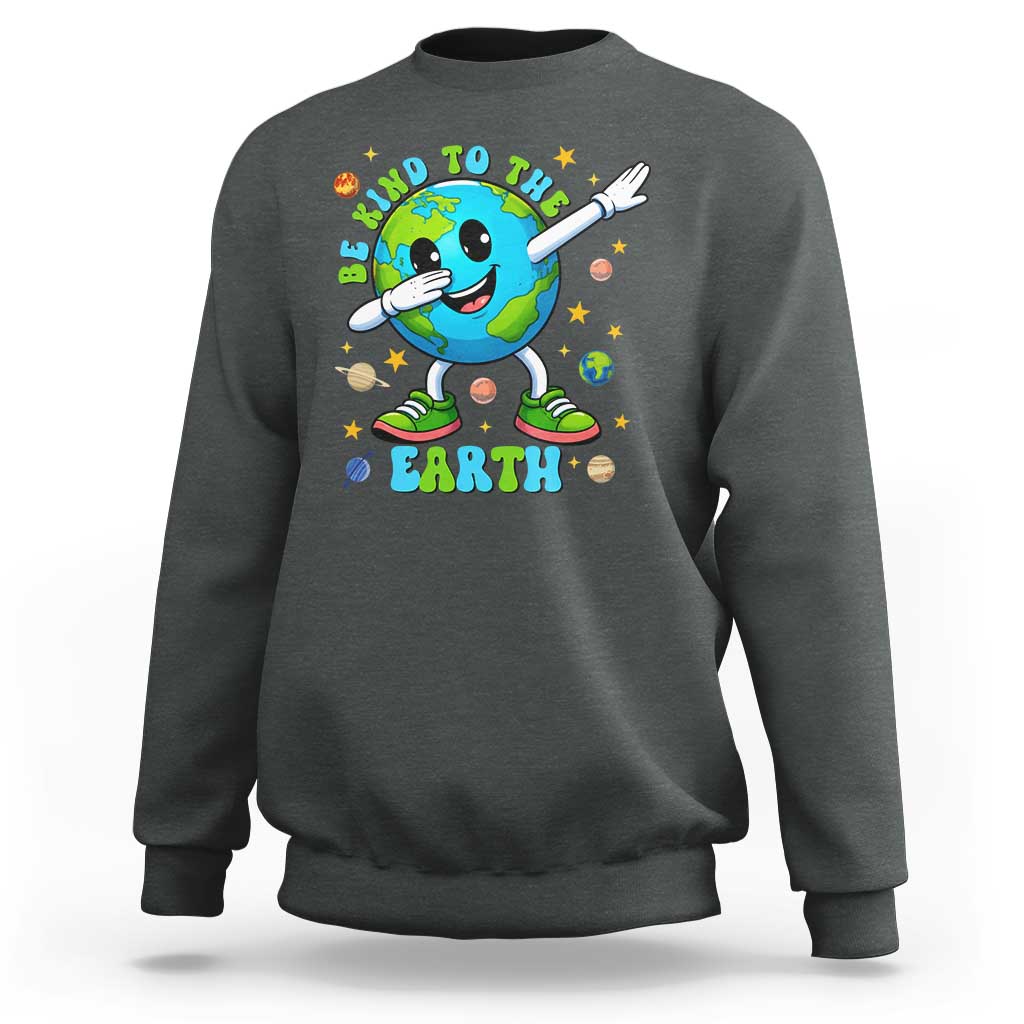 Be Kind To The Earth Sweatshirt Cute Environmental Awareness Earth Day