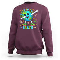 Be Kind To The Earth Sweatshirt Cute Environmental Awareness Earth Day