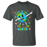 Be Kind To The Earth T Shirt Cute Environmental Awareness Earth Day