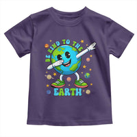 Be Kind To The Earth Toddler T Shirt Cute Environmental Awareness Earth Day