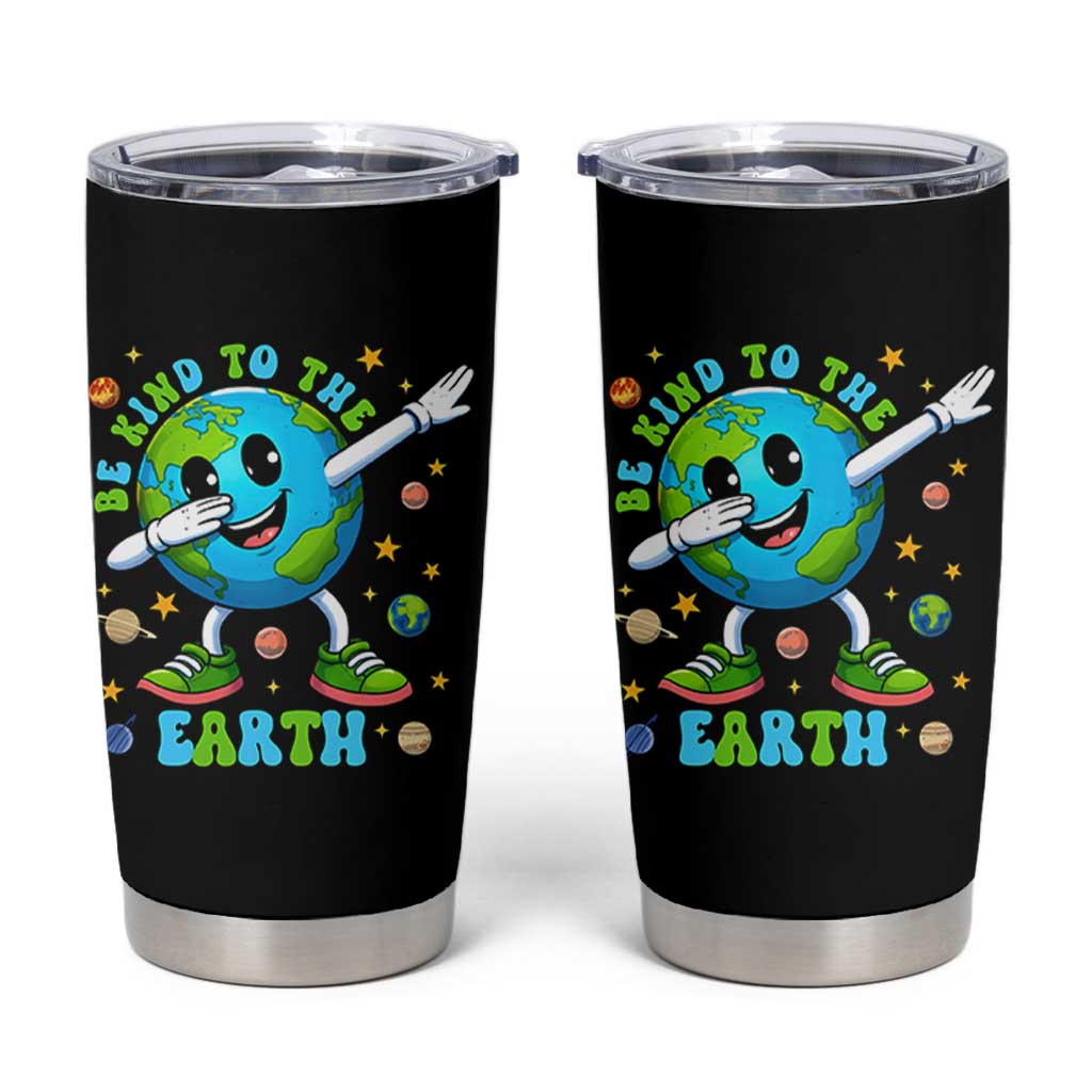 Be Kind To The Earth Tumbler Cup Cute Environmental Awareness Earth Day