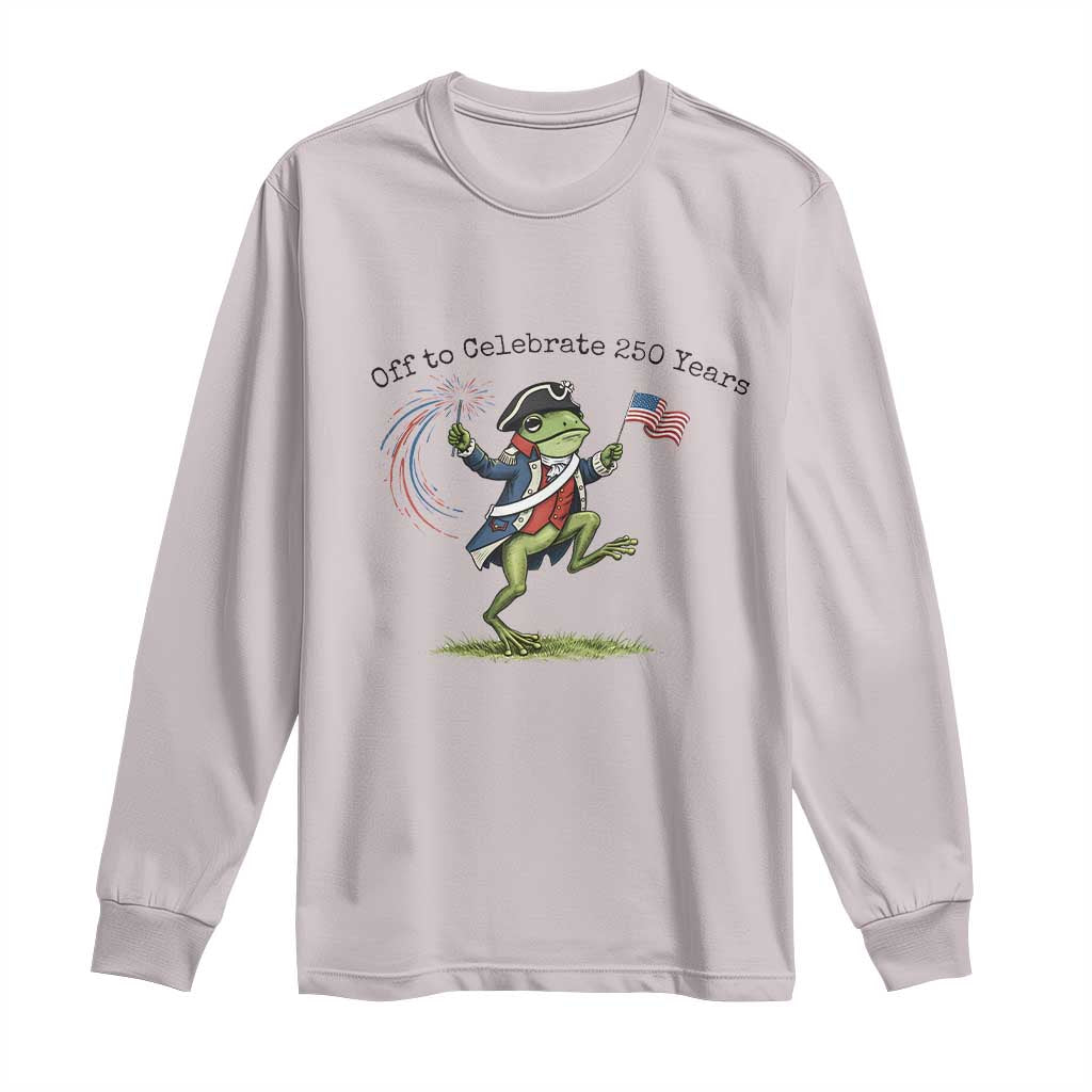 250th Anniversary USA Long Sleeve Shirt Funny Patriotic Frog USA Independence Day