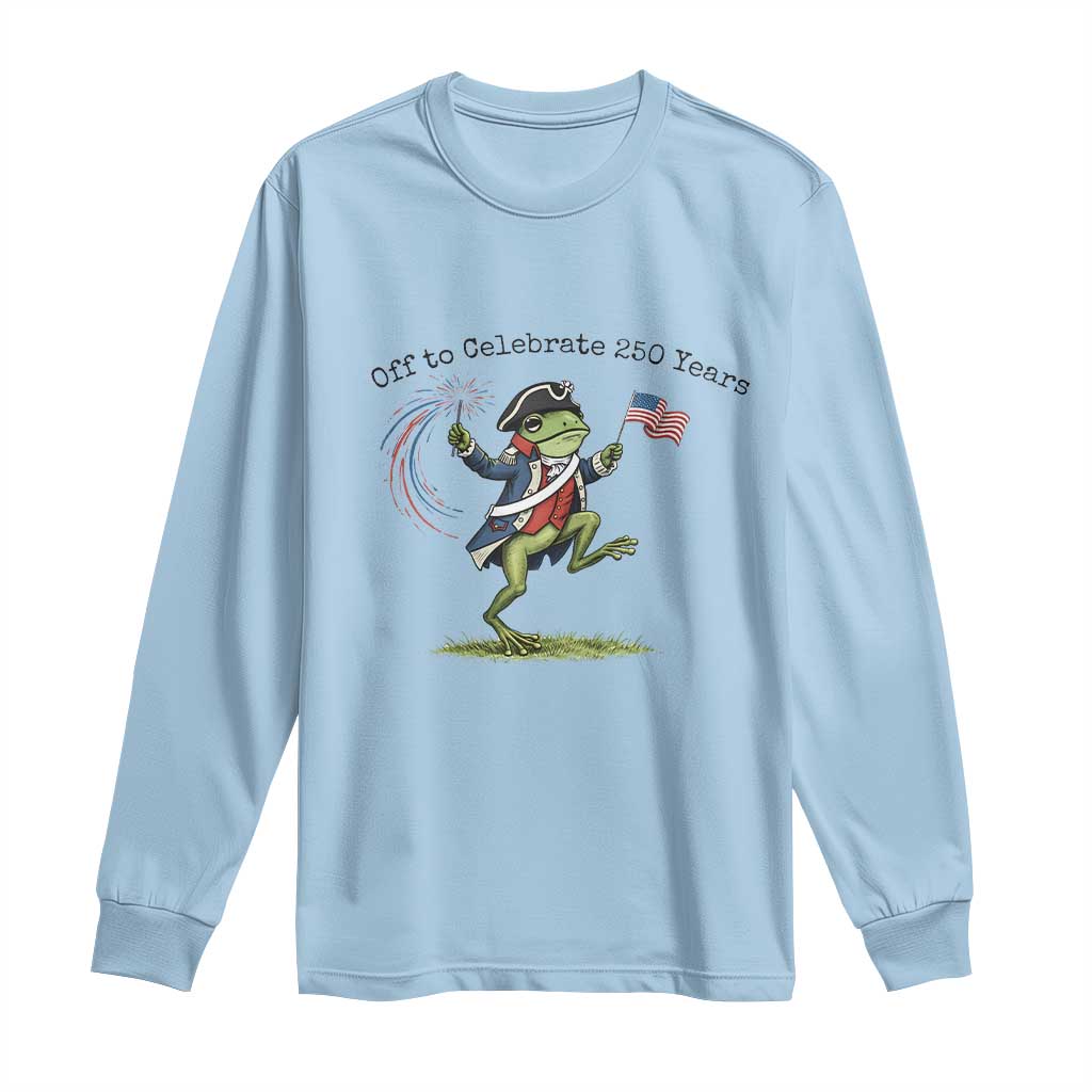 250th Anniversary USA Long Sleeve Shirt Funny Patriotic Frog USA Independence Day