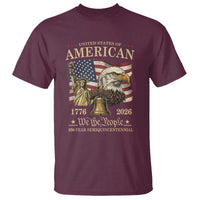 USA 250th Anniversary T Shirt America 1776-2026 Patriotic Eagle Liberty Bell