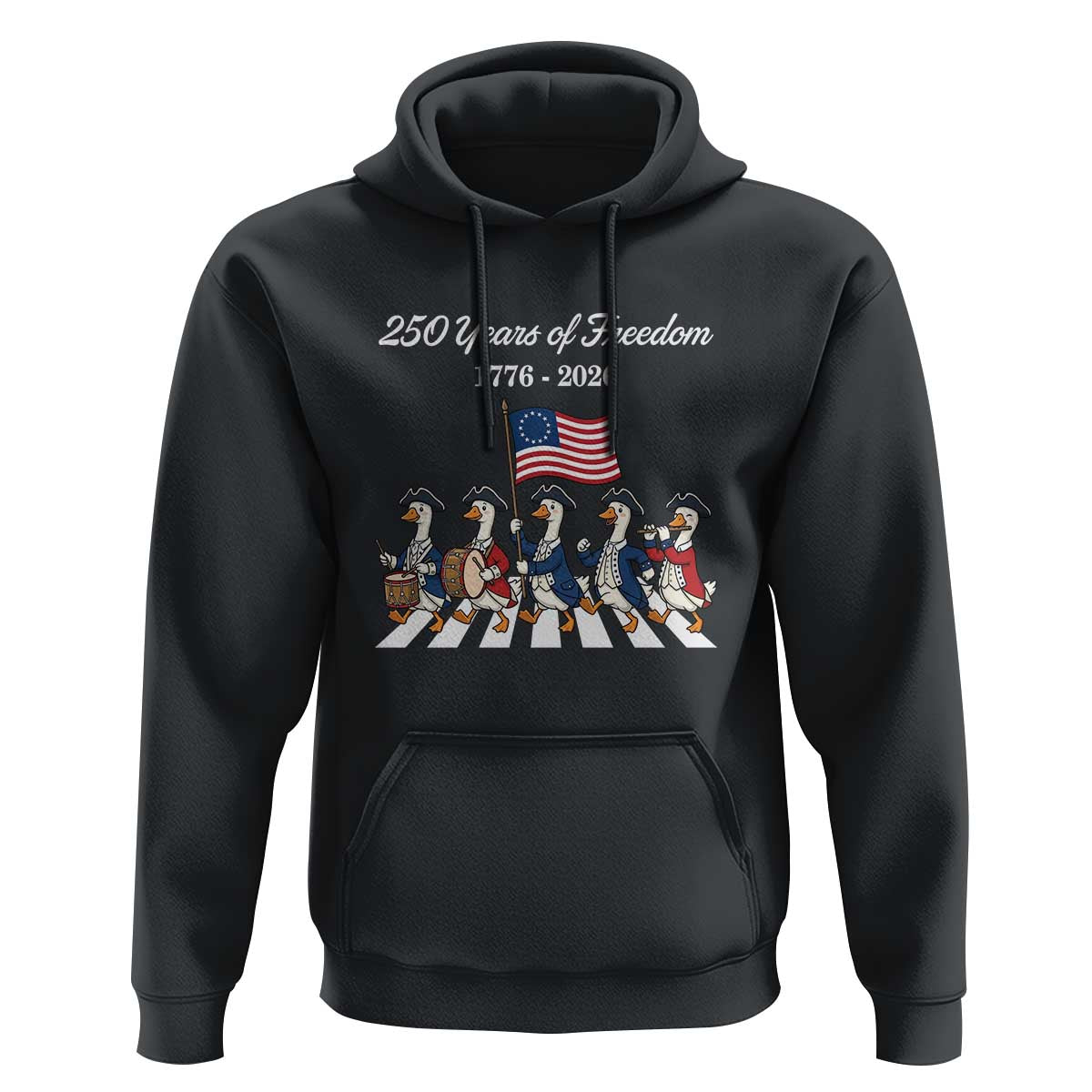 250 Years Of Freedom Hoodie Silly Goose Patriotic 4th of July