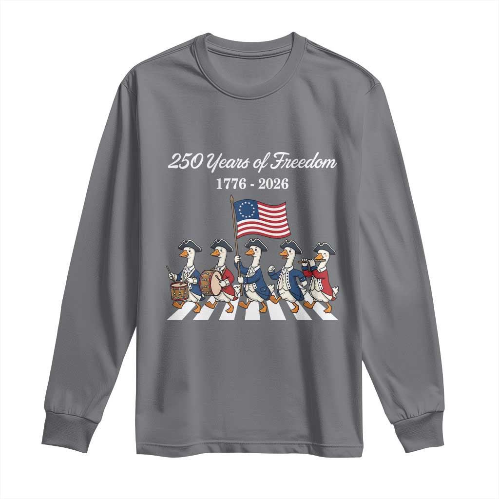 250 Years Of Freedom Long Sleeve Shirt Silly Goose Patriotic 4th of July