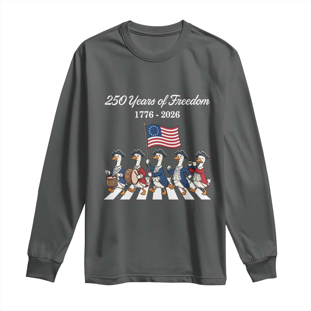 250 Years Of Freedom Long Sleeve Shirt Silly Goose Patriotic 4th of July