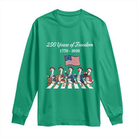 250 Years Of Freedom Long Sleeve Shirt Silly Goose Patriotic 4th of July