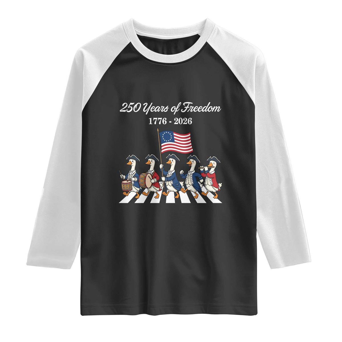 250 Years Of Freedom Raglan Shirt Silly Goose Patriotic 4th of July
