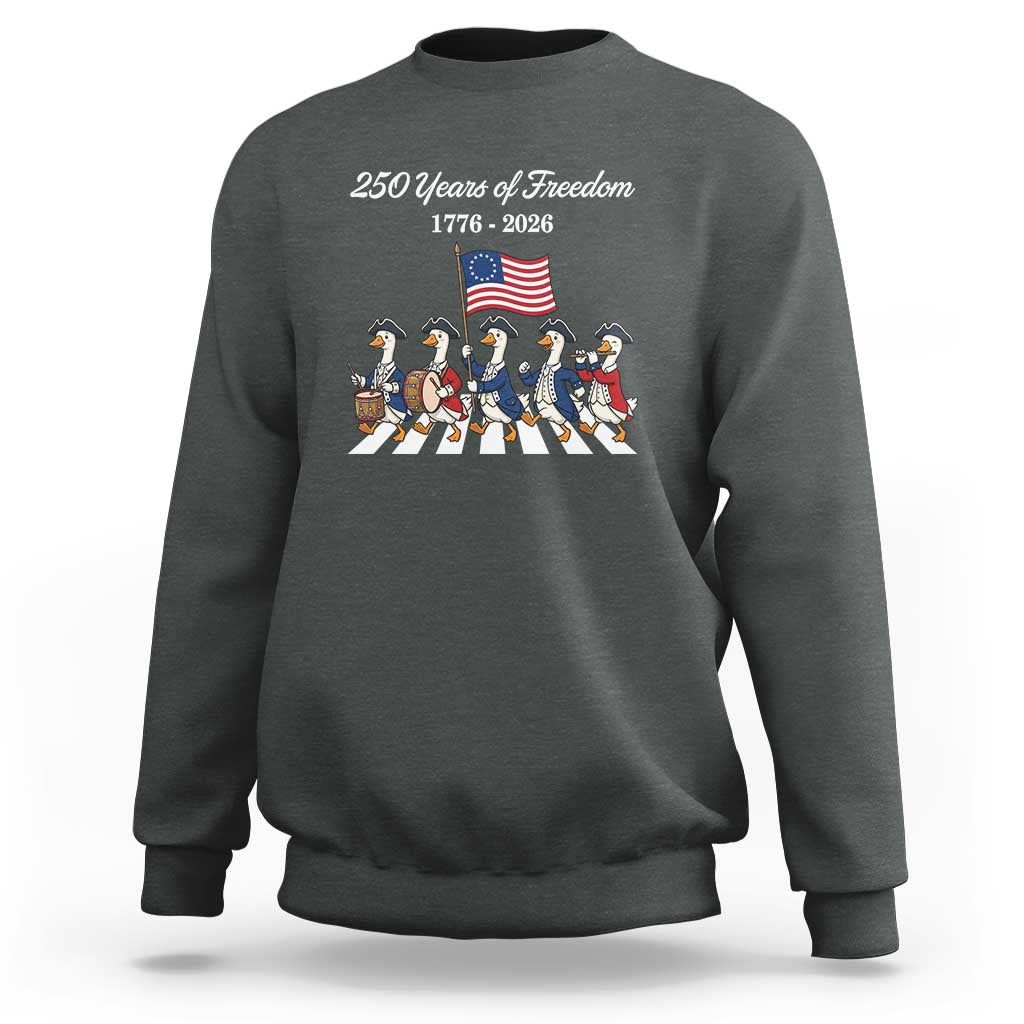 250 Years Of Freedom Sweatshirt Silly Goose Patriotic 4th of July