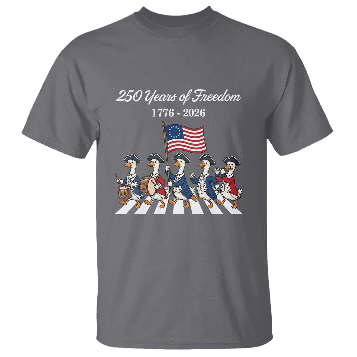 250 Years Of Freedom T Shirt Silly Goose Patriotic 4th of July