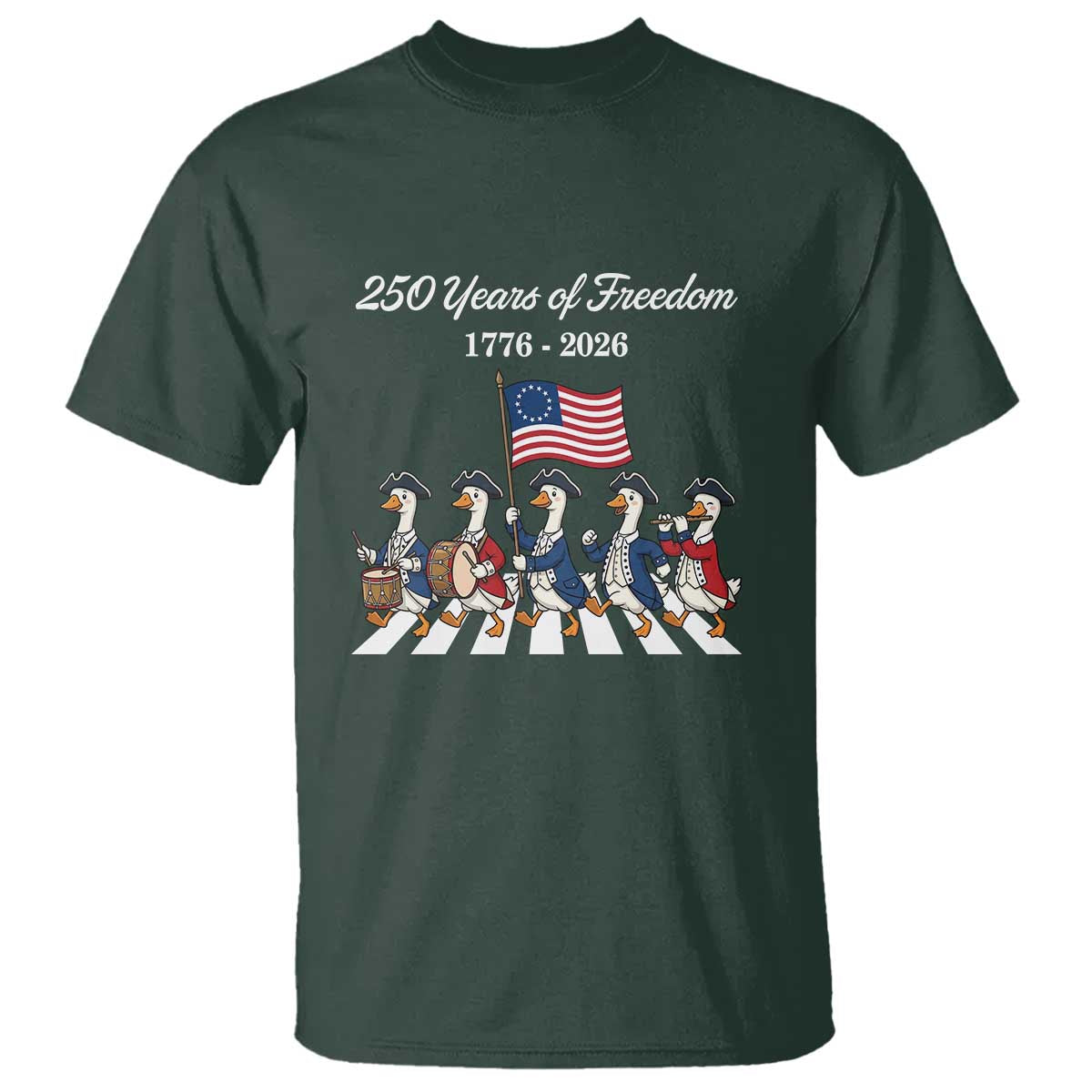 250 Years Of Freedom T Shirt Silly Goose Patriotic 4th of July