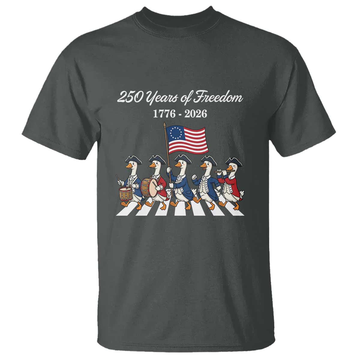 250 Years Of Freedom T Shirt Silly Goose Patriotic 4th of July
