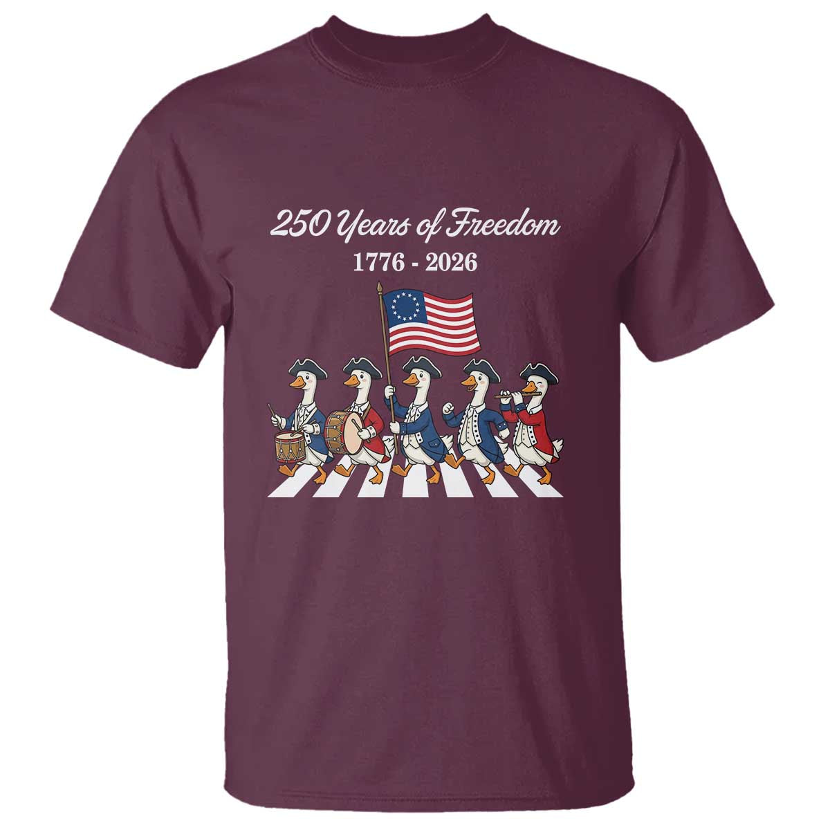 250 Years Of Freedom T Shirt Silly Goose Patriotic 4th of July