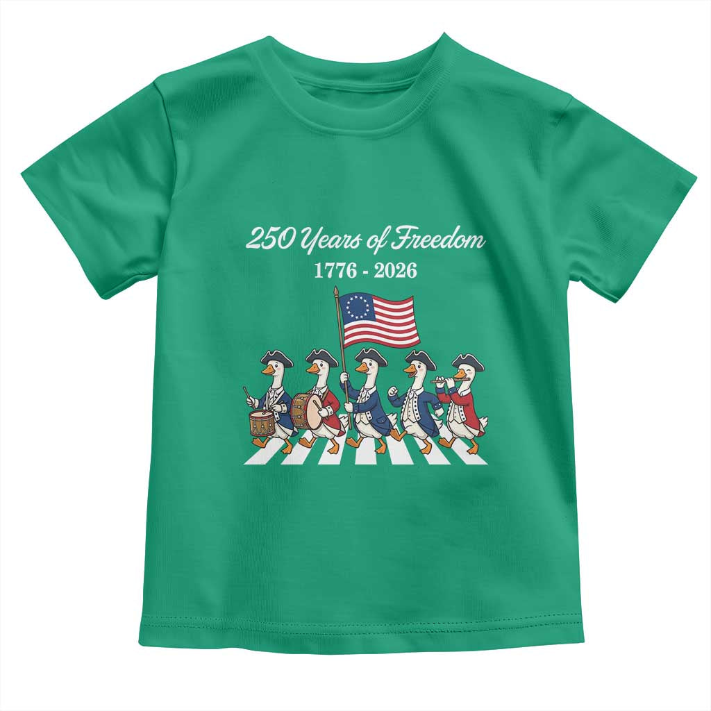 250 Years Of Freedom Toddler T Shirt Silly Goose Patriotic 4th of July