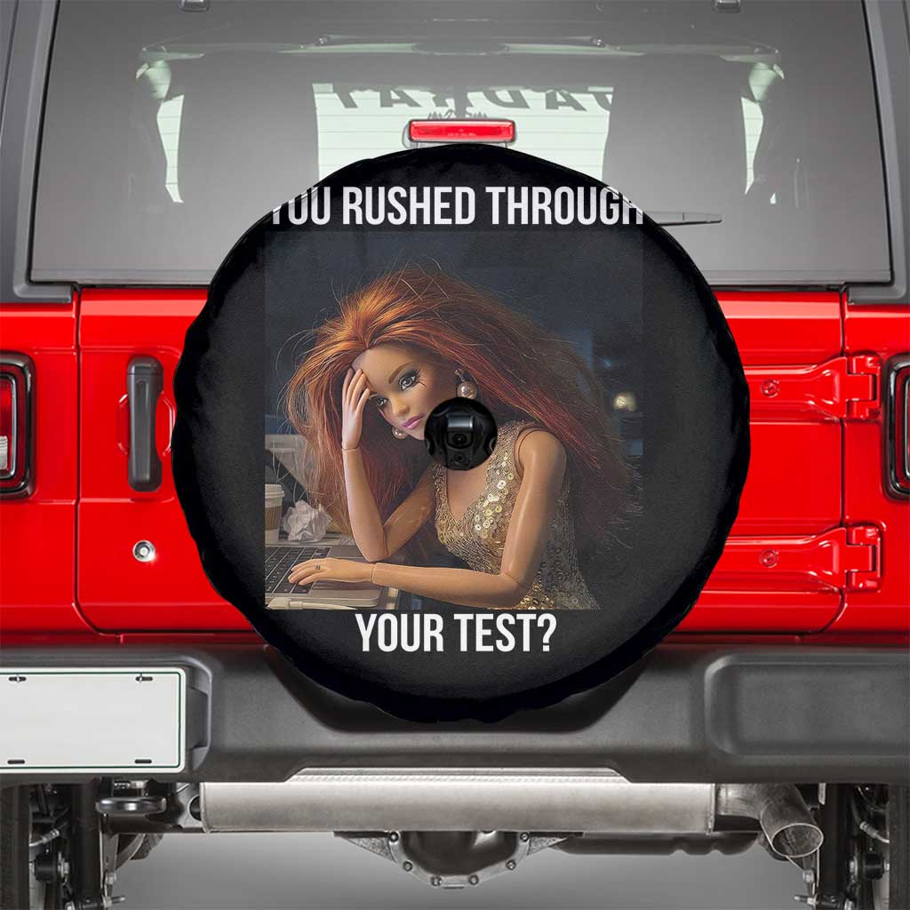 You Rushed Through Your Test Spare Tire Cover Funny Test Day Teacher Meme