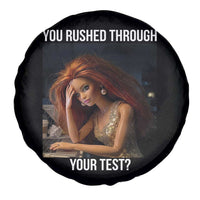 You Rushed Through Your Test Spare Tire Cover Funny Test Day Teacher Meme