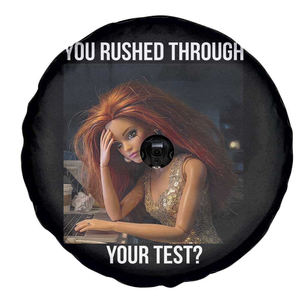 You Rushed Through Your Test Spare Tire Cover Funny Test Day Teacher Meme