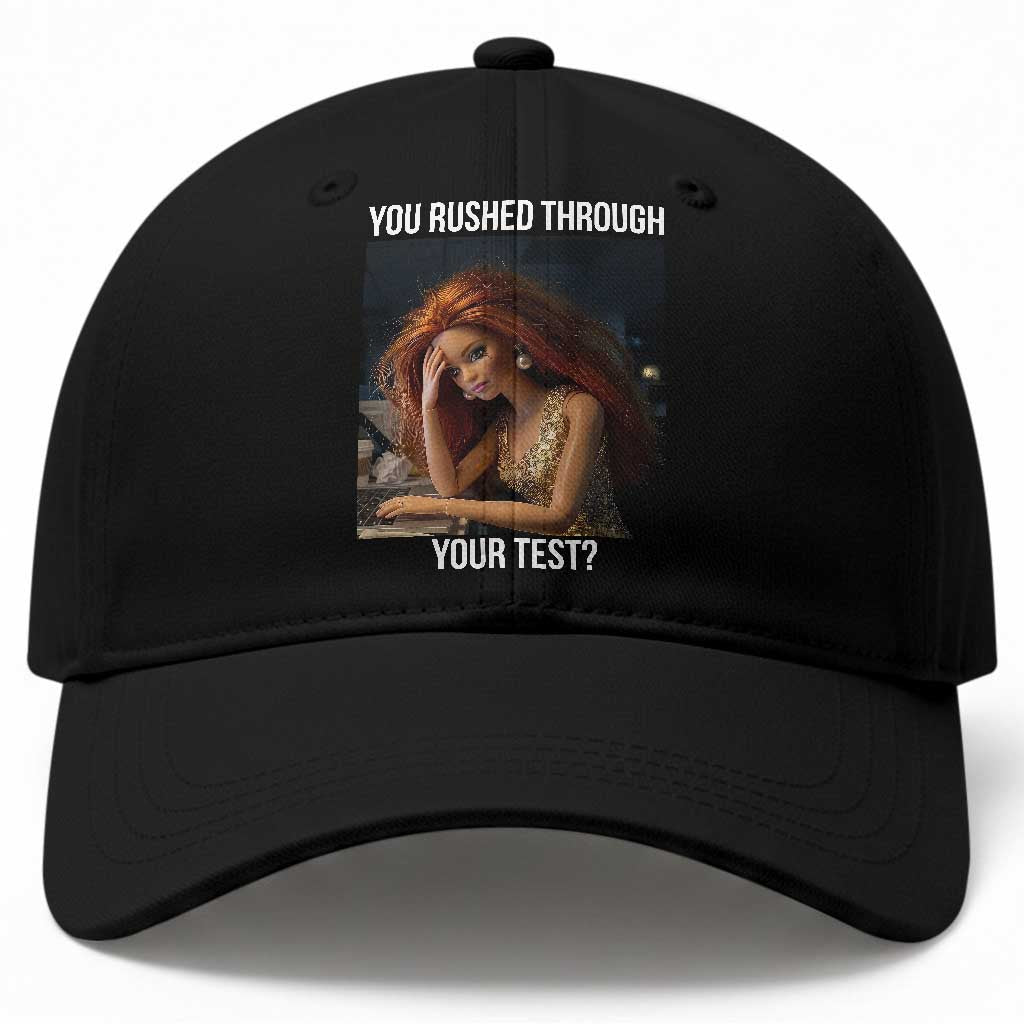 You Rushed Through Your Test Baseball Cap Funny Test Day Teacher Meme