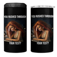 You Rushed Through Your Test 4 in 1 Can Cooler Tumbler Funny Test Day Teacher Meme