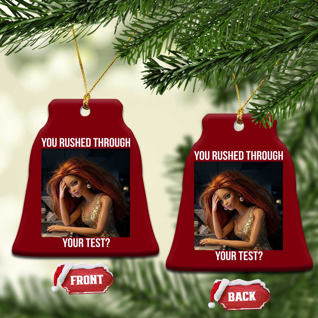 You Rushed Through Your Test Ceramic Ornament Funny Test Day Teacher Meme