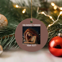 You Rushed Through Your Test Ceramic Ornament Funny Test Day Teacher Meme