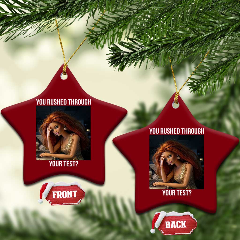 You Rushed Through Your Test Ceramic Ornament Funny Test Day Teacher Meme