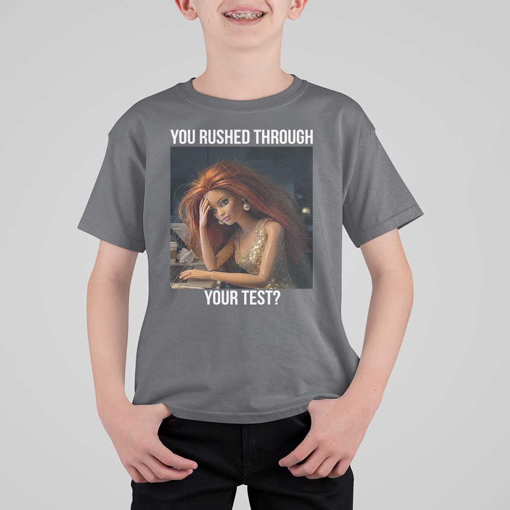 You Rushed Through Your Test T Shirt For Kid Funny Test Day Teacher Meme