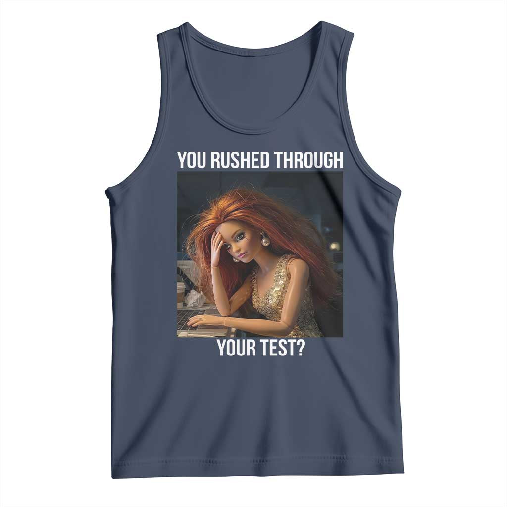 You Rushed Through Your Test Tank Top Funny Test Day Teacher Meme