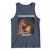 You Rushed Through Your Test Tank Top Funny Test Day Teacher Meme