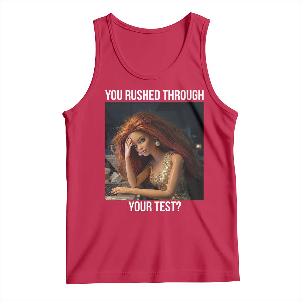 You Rushed Through Your Test Tank Top Funny Test Day Teacher Meme