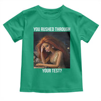 You Rushed Through Your Test Toddler T Shirt Funny Test Day Teacher Meme