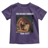 You Rushed Through Your Test Toddler T Shirt Funny Test Day Teacher Meme