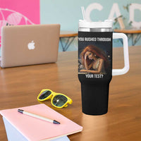 You Rushed Through Your Test Tumbler With Handle Funny Test Day Teacher Meme