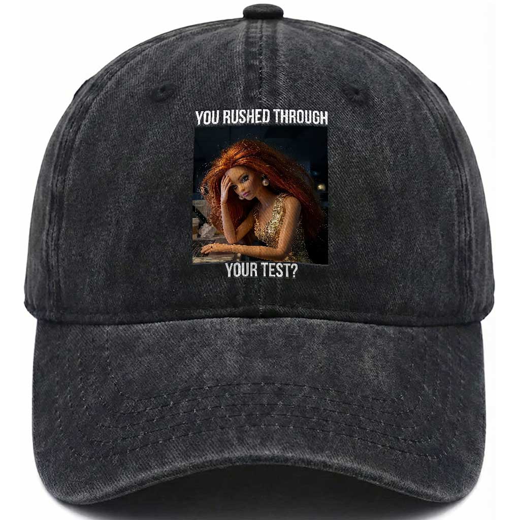 You Rushed Through Your Test Washed Cotton Baseball Cap Funny Test Day Teacher Meme