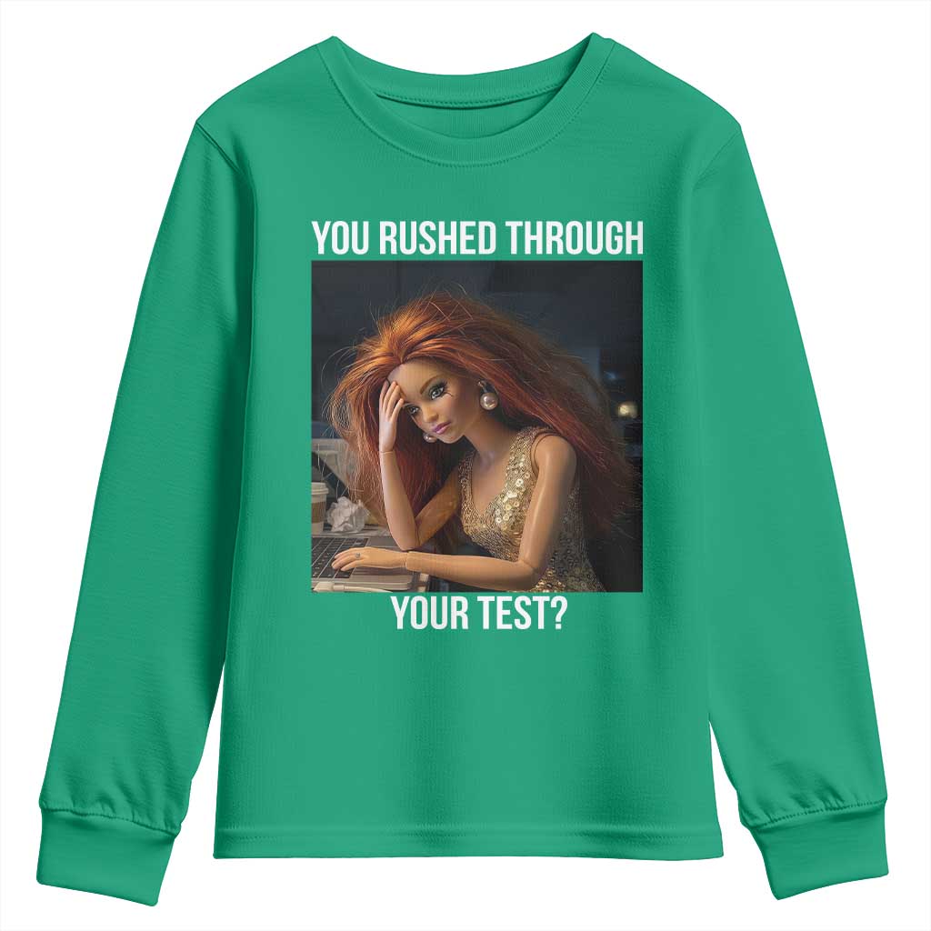 You Rushed Through Your Test Youth Sweatshirt Funny Test Day Teacher Meme