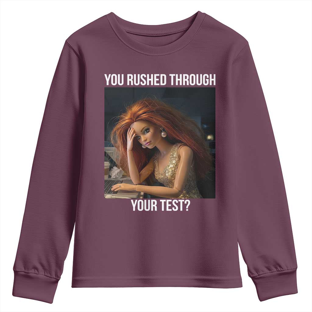 You Rushed Through Your Test Youth Sweatshirt Funny Test Day Teacher Meme