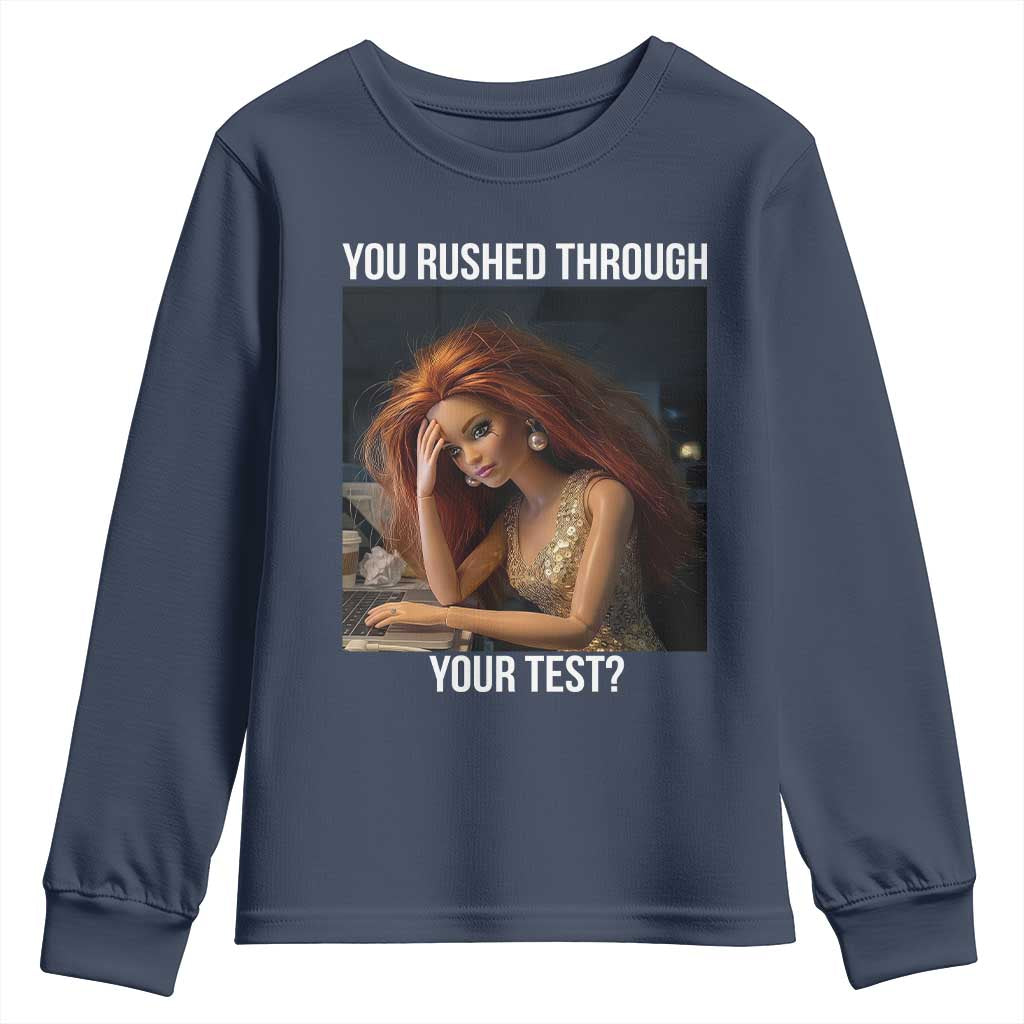 You Rushed Through Your Test Youth Sweatshirt Funny Test Day Teacher Meme