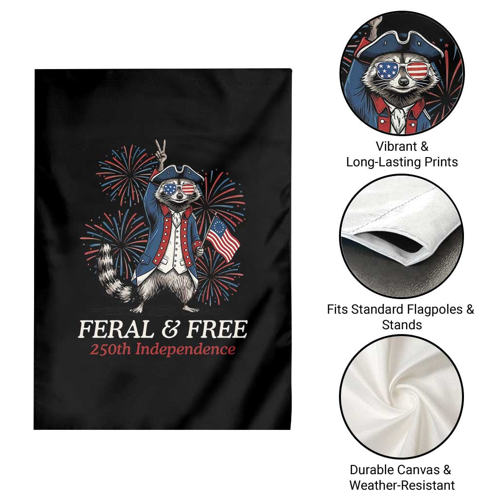 Feral and Free Funny Raccoon 4th of July Garden Flag USA 250 Years Freedom Independence Anniversary Gift