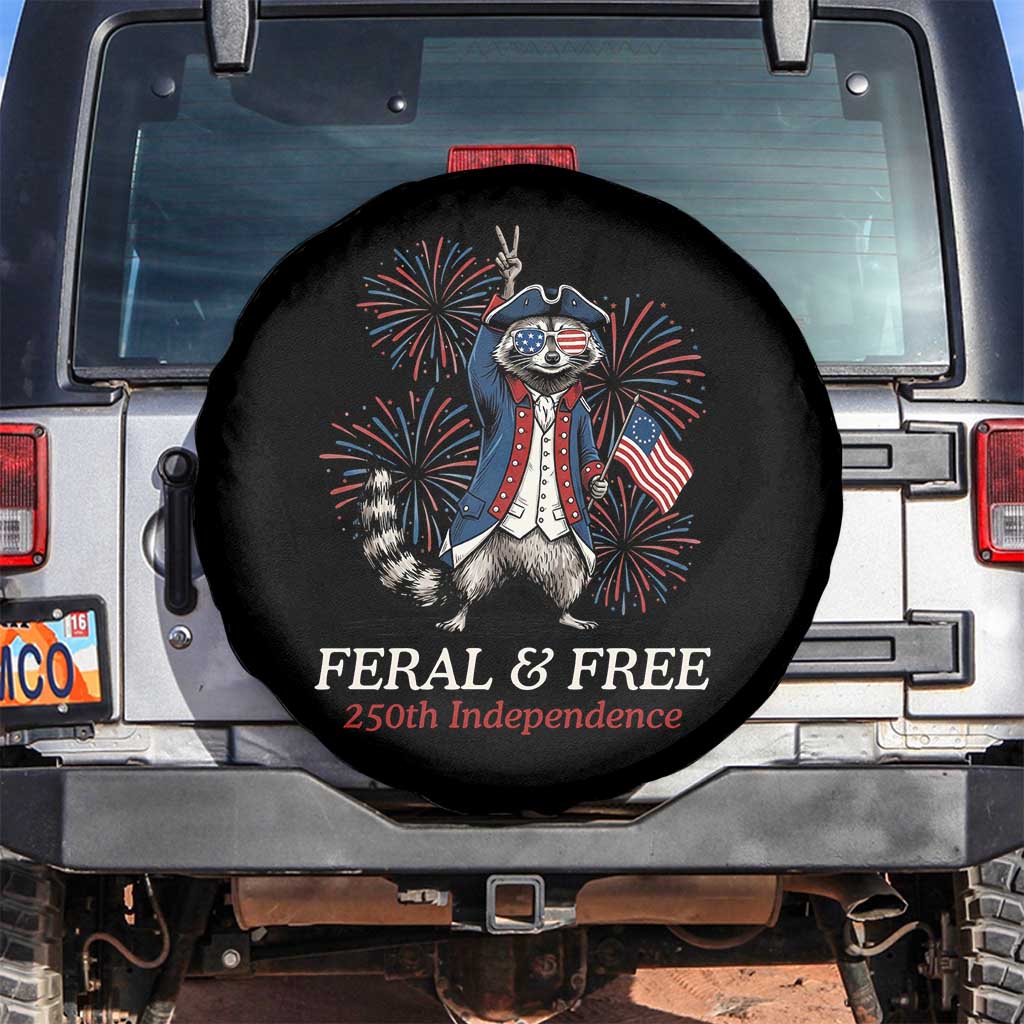Feral and Free Funny Raccoon 4th of July Spare Tire Cover USA 250 Years Freedom Independence Anniversary Gift
