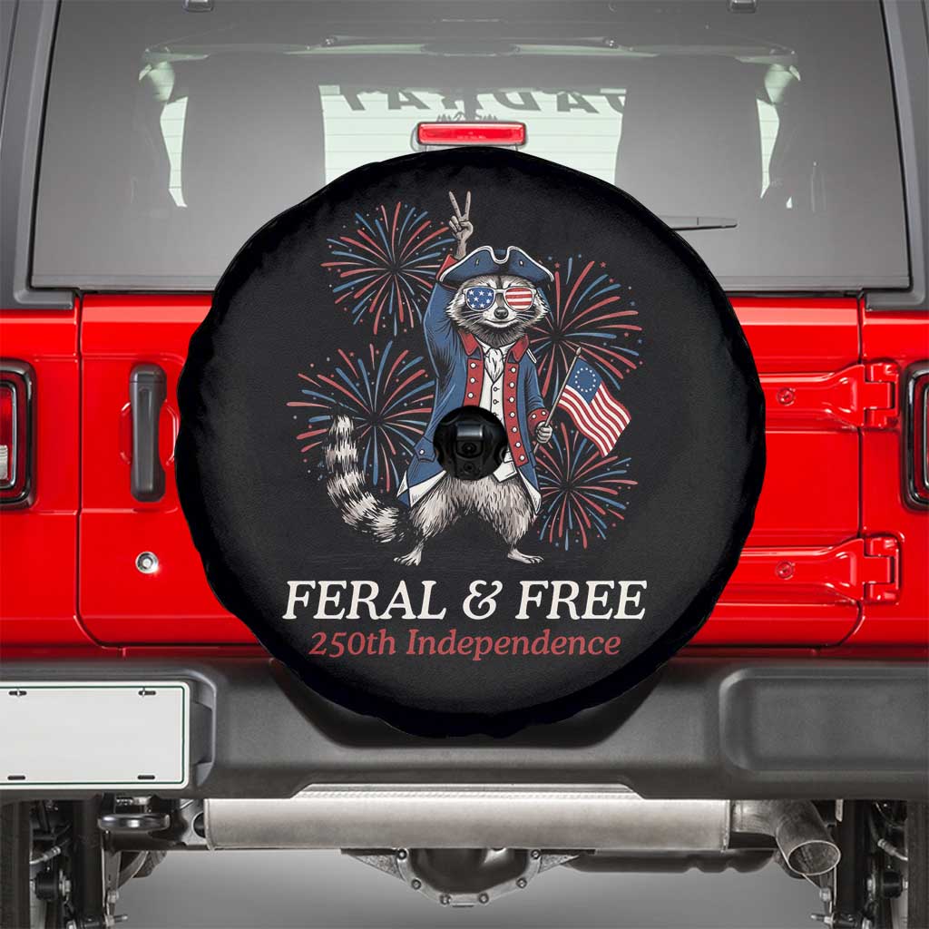 Feral and Free Funny Raccoon 4th of July Spare Tire Cover USA 250 Years Freedom Independence Anniversary Gift
