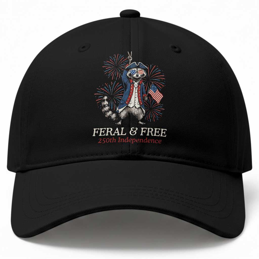 Feral and Free Funny Raccoon 4th of July Baseball Cap USA 250 Years Freedom Independence Anniversary Gift