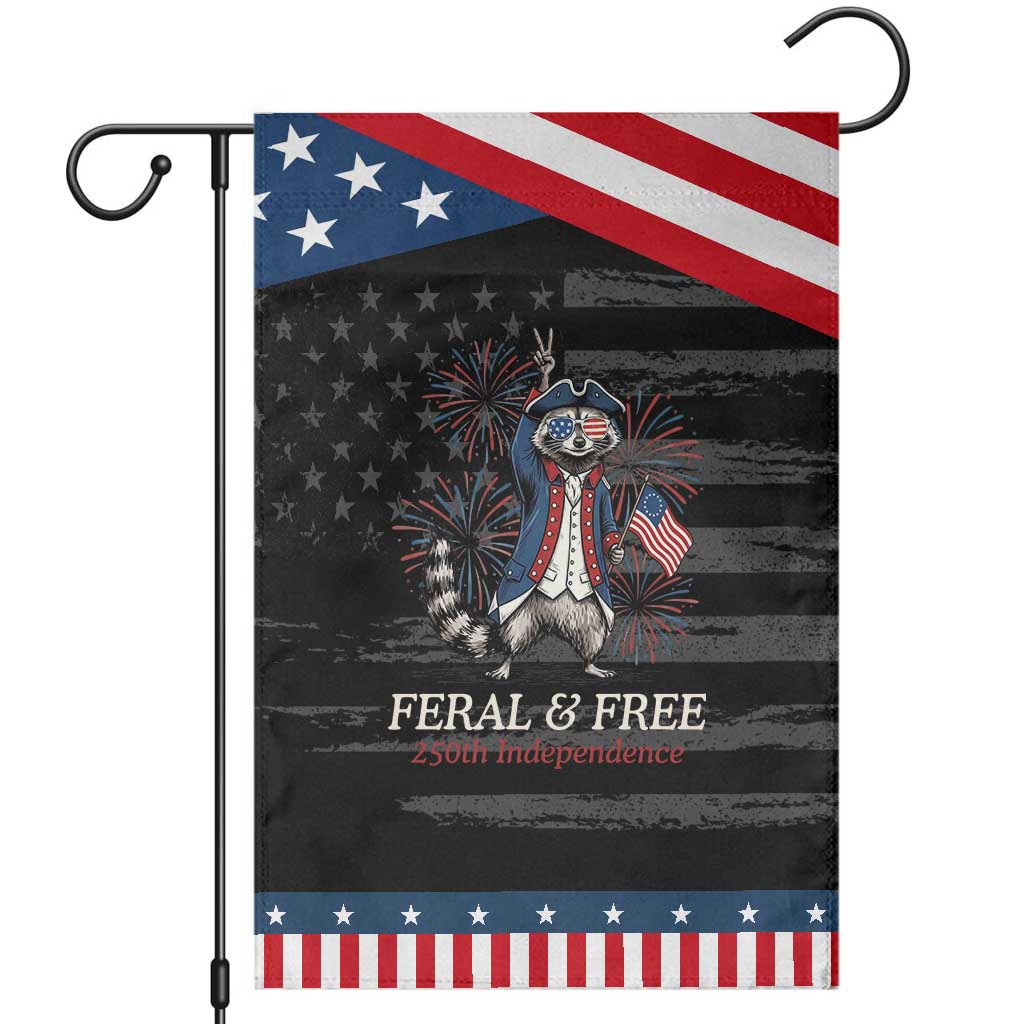 Feral and Free Funny Raccoon 4th of July Patriotic Garden Flag USA 250 Years Freedom Independence Anniversary Gift