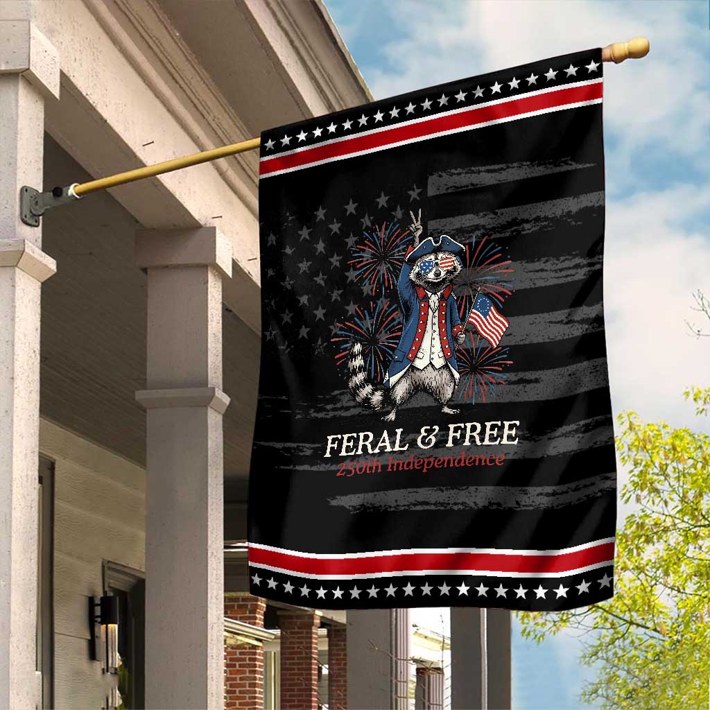 Feral and Free Funny Raccoon 4th of July Patriotic Garden Flag USA 250 Years Freedom Independence Anniversary Gift