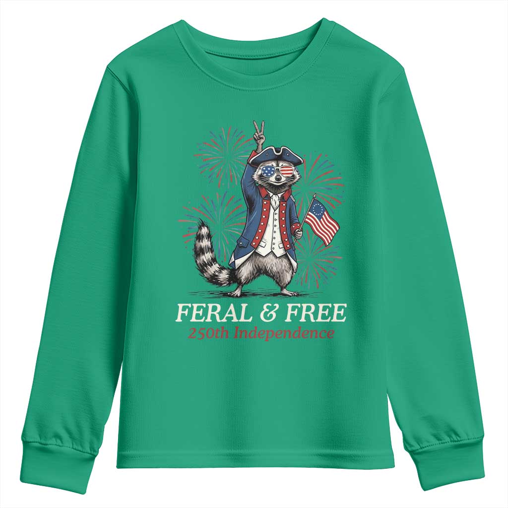 Feral & Free Funny Raccoon 4th of July Youth Sweatshirt USA 250 Years Freedom Independence Anniversary Gift