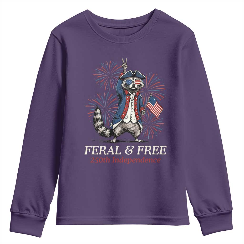 Feral & Free Funny Raccoon 4th of July Youth Sweatshirt USA 250 Years Freedom Independence Anniversary Gift