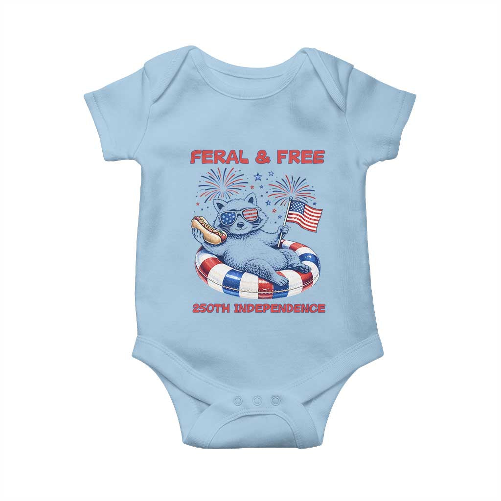 Feral & Free Funny Raccoon 4th of July Baby Onesie 250 Years Of Freedom