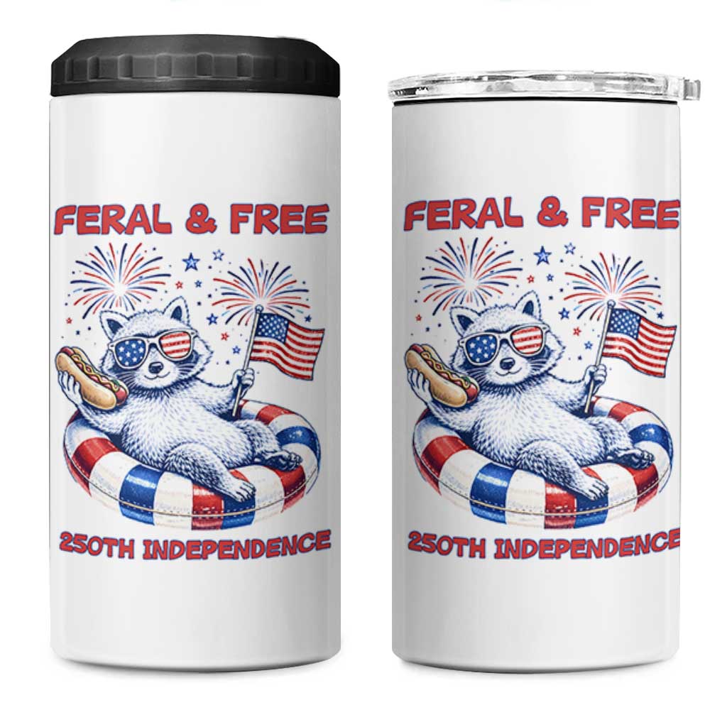 Feral and Free Funny Raccoon 4th of July 4 in 1 Can Cooler Tumbler 250 Years Of Freedom