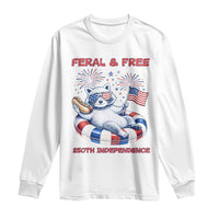 Feral & Free Funny Raccoon 4th of July Long Sleeve Shirt 250 Years Of Freedom